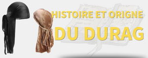 L'incroyable Histoire du Durag | Durags.fr