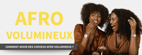 Comment avoir des cheveux afro volumineux