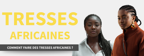 comment faire des tresses africaines