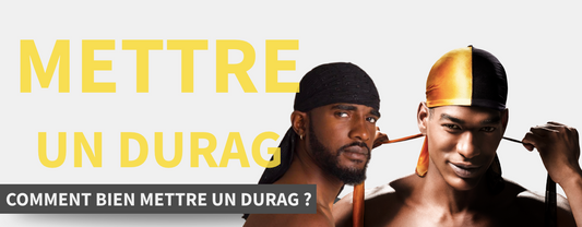 mettre un durag