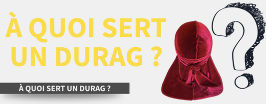 a quoi sert un durag